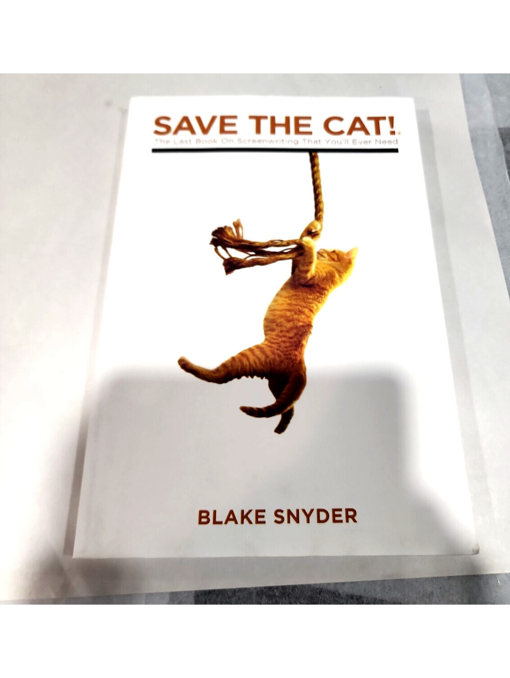 Save the Cat!: The Last Book on Screenwriting You'll Ever Need by Snyder, Blake